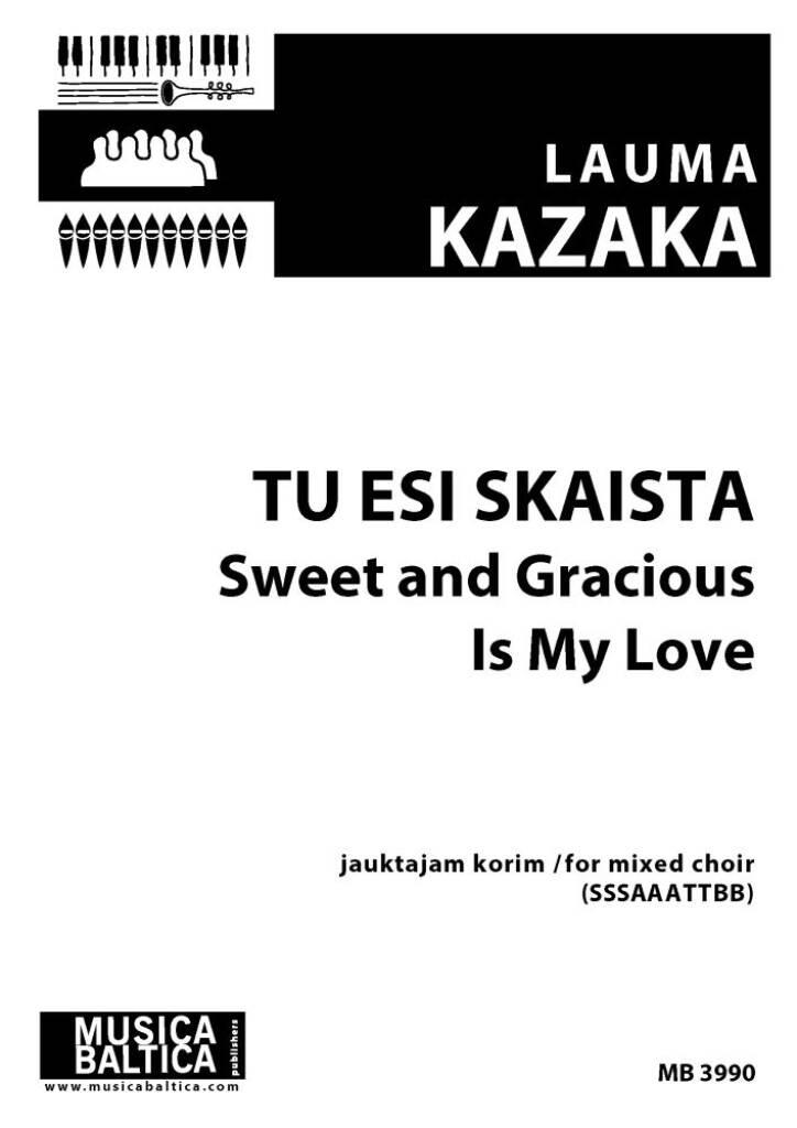 Tu esi skaista (Sweet and Gracious is My Love)